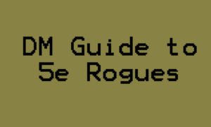 D&D 5e Rogues