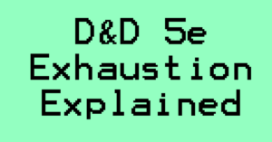 DnD 5e exhaustion