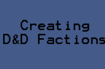 Creating D&D Factions