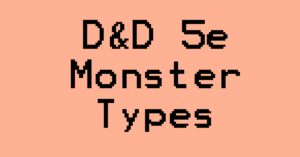 D&D 5e Monster Types
