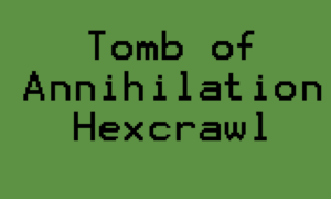 Running Tomb of Annihilation Hexcrawl