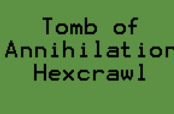 Running Tomb of Annihilation Hexcrawl