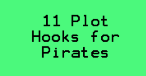Plot hooks for pirates D&D
