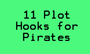 Plot hooks for pirates D&D