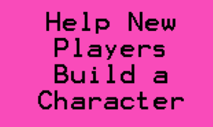 Help new players build a character 5e