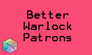 improve 5e warlock patrons
