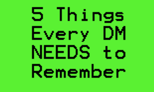 Top 5 DM Tips