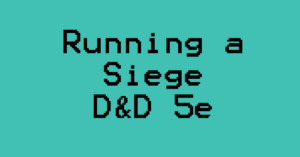 Running a D&D siege