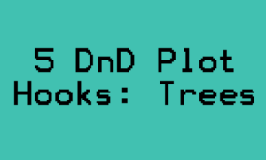 DnD Plot hooks quest board trees title