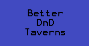 Better DnD Taverns title